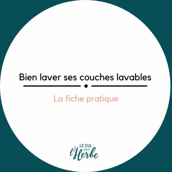 bien-laver-ses-couches-lavable-fiche-pédagogique |le-cul-dans-l-herbe